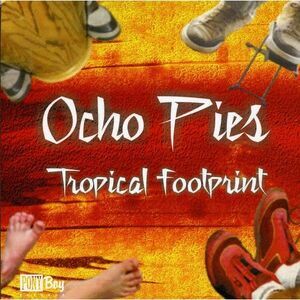 Ocho Pies - Tropical Footprint  CD